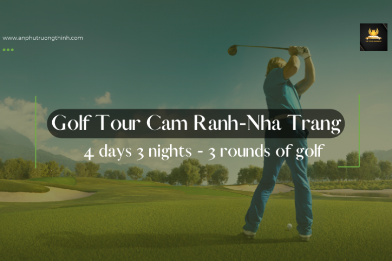 Golf Tour Cam Ranh - Nha Trang - 4 days 3 nights - 3 rounds of golf